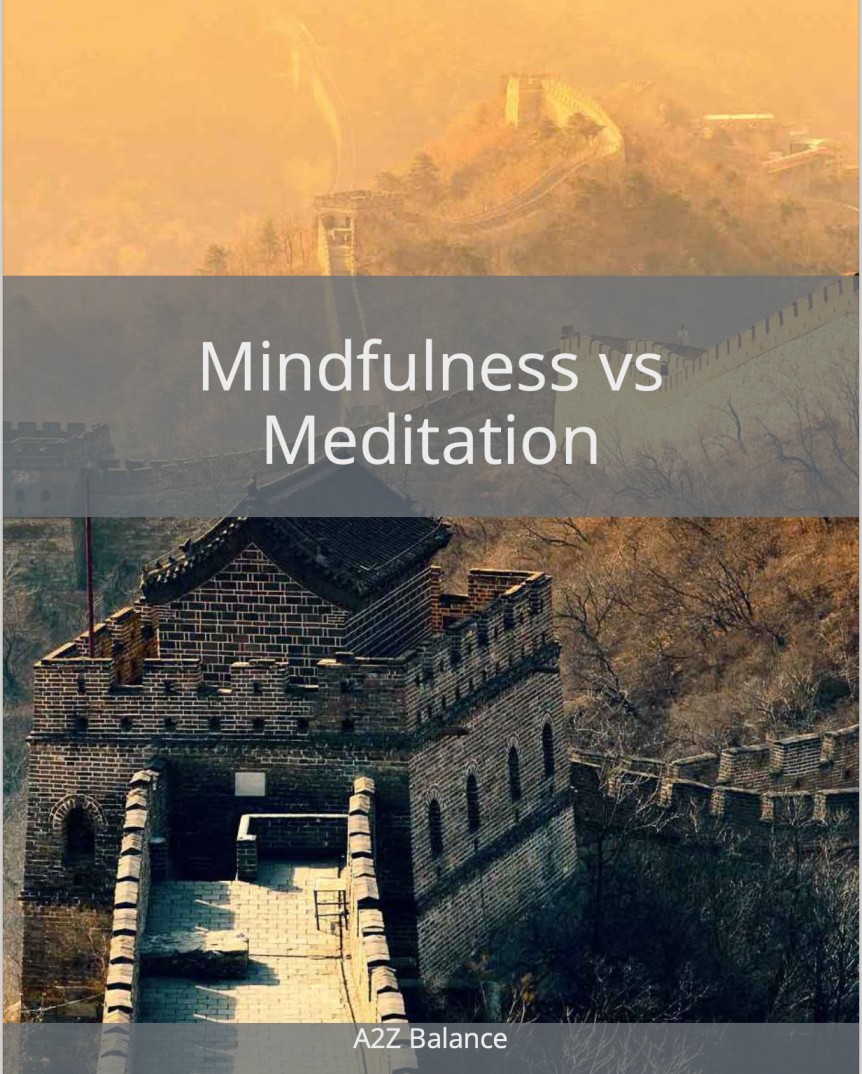 Mindfulness VS Meditation