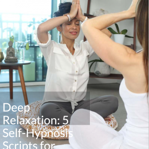 Deep Relaxation: 5 Self-Hypnosis Scripts for Stress Relief